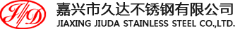Jiaxing Jiuda Stainless Steel Co., Ltd.